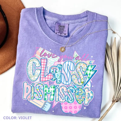 "Class Dismissed" Summer Break T-Shirt