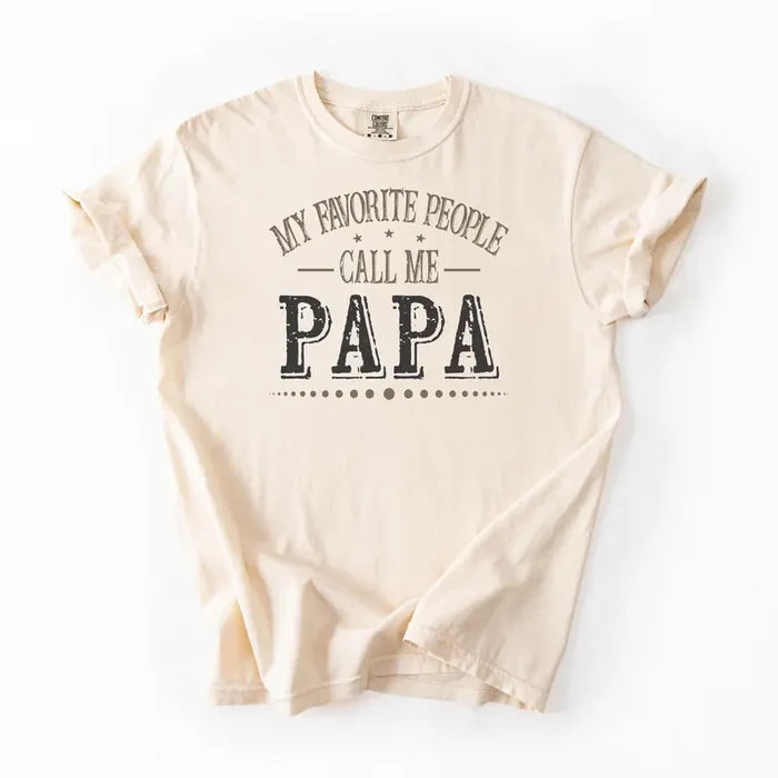 Custom "My Favorite People Call Me Papa" T-Shirt