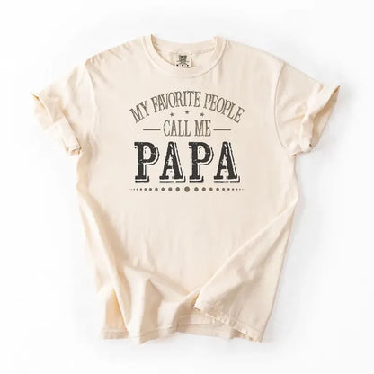 Custom "My Favorite People Call Me Papa" T-Shirt