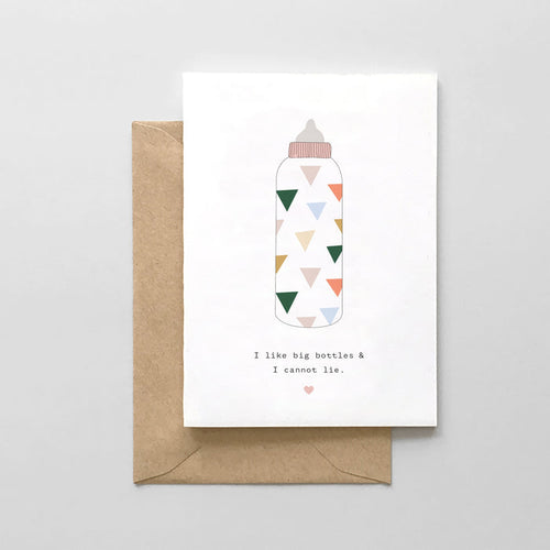 Greeting Card - I like Big Bottles