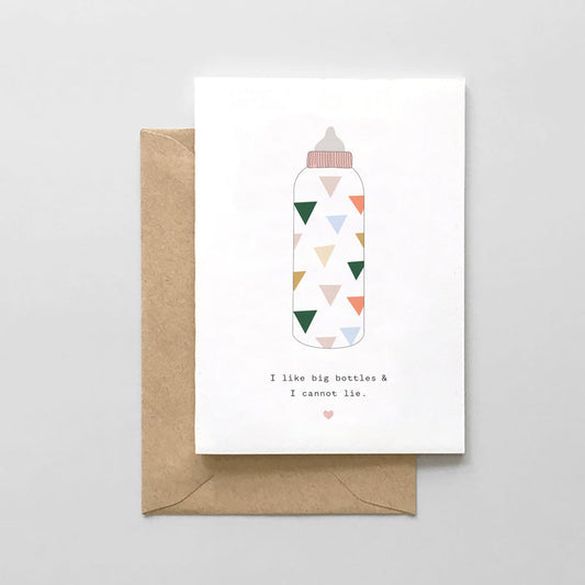 Greeting Card - I like Big Bottles