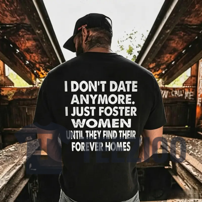 "I Don't Date Anymore" T-Shirt