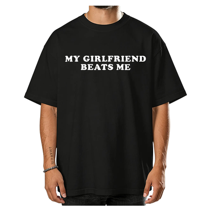 My Girlfriend Beats Me At Video Games T-Shirt