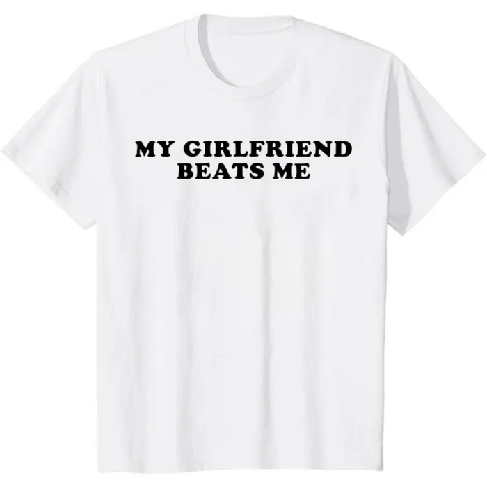 My Girlfriend Beats Me At Video Games T-Shirt