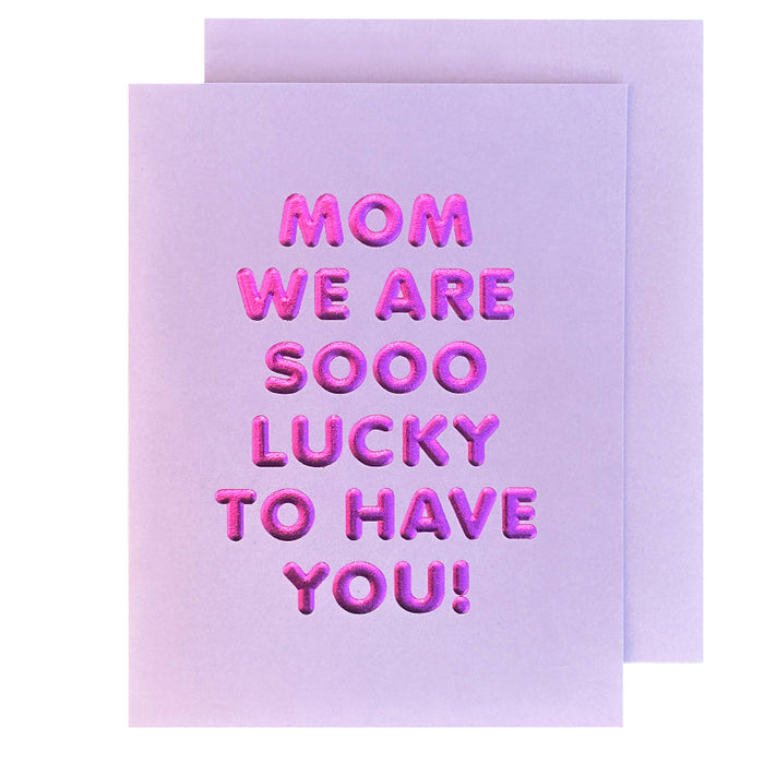 Sooo Lucky Mom Card