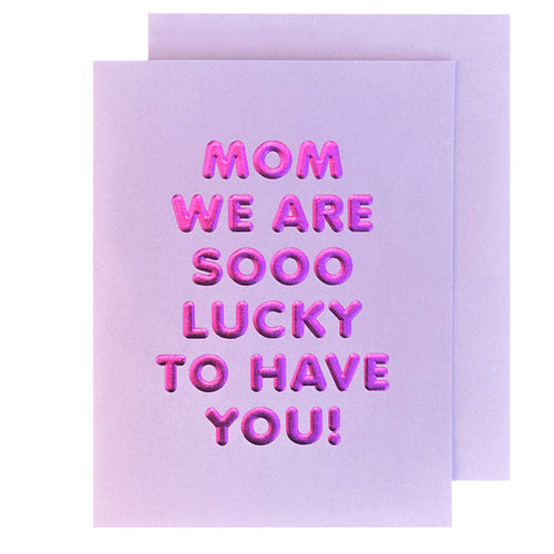 Sooo Lucky Mom Card